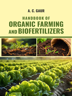 cover image of Handbook of Organic Farming and Biofertilizers